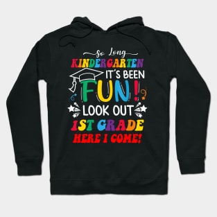 So Long Kindergarten 1st Grade Here I Come Graduation Hoodie